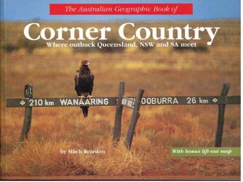 Stock image for Australian Geographic Book of Corner Country for sale by ThriftBooks-Atlanta