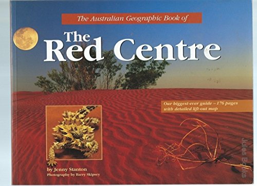 Beispielbild fr Australian Geographic Book of the Red Centre zum Verkauf von Wonder Book