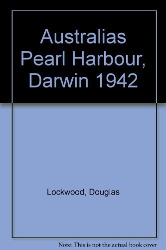 Stock image for Australia's Pearl Harbour Darwin 1942 for sale by Recycle Bookstore