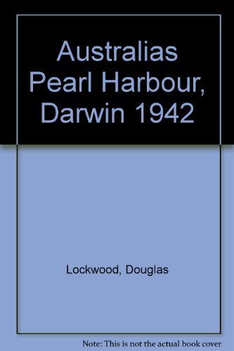 9781862800014: Australia's Pearl Harbour Darwin 1942