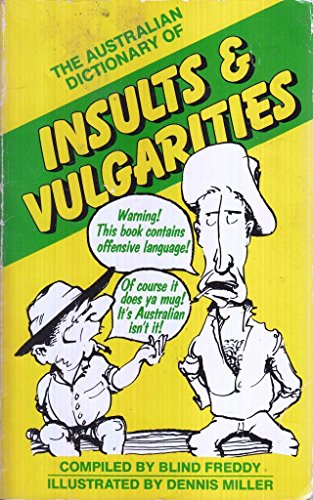 Beispielbild fr Australian Dictionary of Insults and Vulgaritie zum Verkauf von Idaho Youth Ranch Books