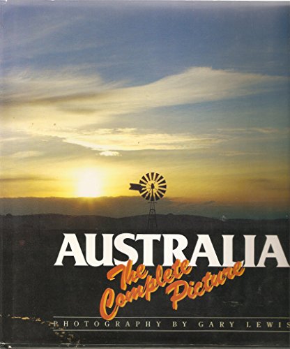 Beispielbild fr Australia the Complete Picture zum Verkauf von Versandantiquariat Felix Mcke