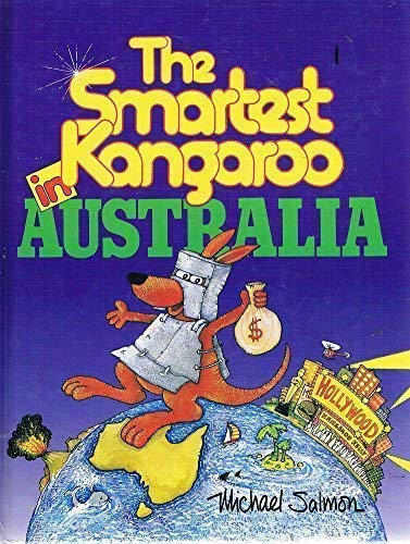 Beispielbild fr The Smartest Kangaroo in Australia : the Story of a Kangaroo Who Wanted to Become a Film Star zum Verkauf von Dromanabooks
