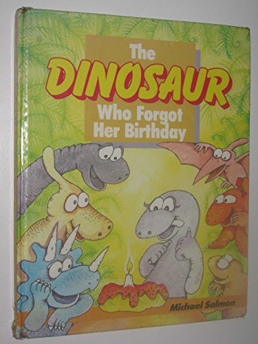The Dinosaur Who Forgot Her Birthday