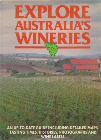 Stock image for Explore Australia's Wineries for sale by The Media Foundation