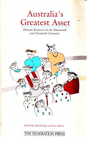 Stock image for Australias greatest asset: Human resources in the nineteenth and twentieth centuries for sale by WorldofBooks