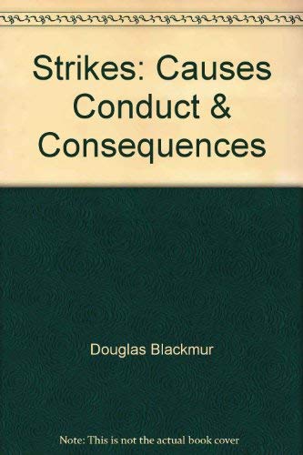 Stock image for Strikes: Causes, Conduct & Consequences for sale by Bob's Book Journey