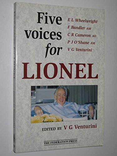 9781862871496: Five voices for Lionel: E.L. Wheelwright, 1987; F. Bandler, 1988; C.R. Cameron, 1989; P.J. O'Shane, 1990; V.G. Venturini, 1991 : being the first five Lionel Murphy memorial lectures