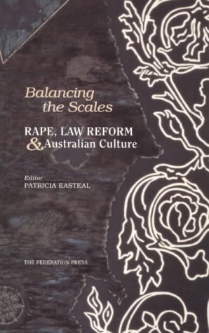 Stock image for Balancing the Scales: Rape, Law Reform and Australian Culture for sale by AwesomeBooks