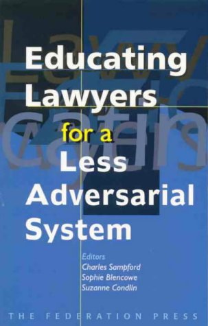Beispielbild fr Educating Lawyers for a Less Adversarial System (Law, Ethics & Public Affairs) zum Verkauf von Feather books