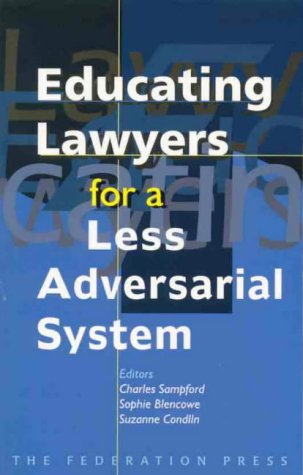 Stock image for Educating Lawyers for a Less Adversarial System (Law, Ethics & Public Affairs) for sale by Feather books