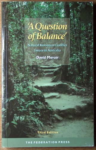 9781862873421: A Question of Balance: Natural Resources Conflict Issues in Australia