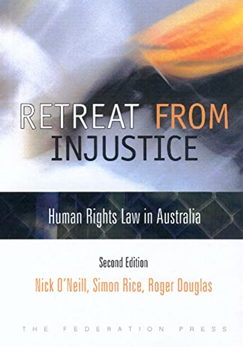 Beispielbild fr Retreat from Injustice: Human Rights Law in Australia zum Verkauf von AwesomeBooks