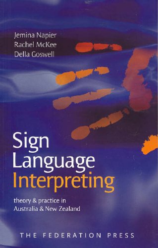 9781862875838: Sign Language Interpreting: Theory and Practice in Australia and New Zealand