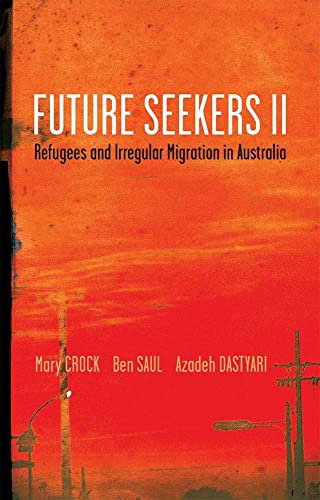 Beispielbild fr Future Seekers II: Refugees and Irregular Migration in Australia zum Verkauf von Solr Books