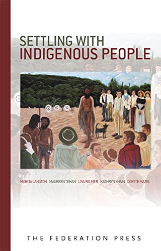 9781862876187: Settling with Indigenous People: Modern Treaty and Agreement-Making