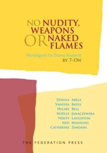 9781862878778: No Nudity, Weapons or Naked Flames: Monologues for Drama Students