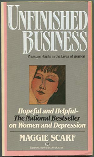 Stock image for Unfinished Business [Paperback] by Maggie Scarf for sale by ThriftBooks-Atlanta