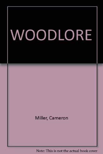 9781862911680: WOODLORE [Gebundene Ausgabe] by Miller, Cameron