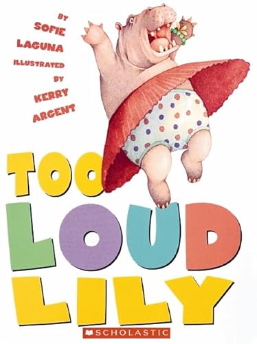 Stock image for Too Loud Lily! for sale by Book Realm