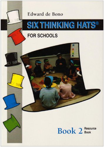 Beispielbild fr SIX THINKING HATS FOR SCHOOLS: Bk. 2 zum Verkauf von WorldofBooks