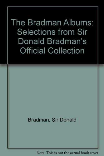 Beispielbild fr The Bradman Albums: Selections from Sir Donald Bradmans Official Collection zum Verkauf von Reuseabook