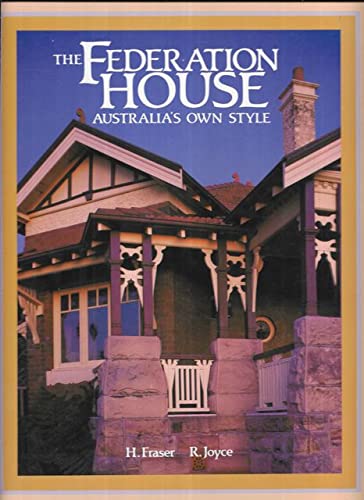 Stock image for Federation Houses: Australia's Own Style for sale by Abacus Bookshop