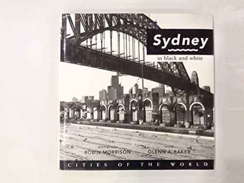 Stock image for Sydney in Black and White (Cities of the World) for sale by ANARTIST