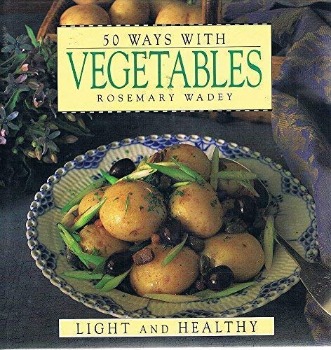 Stock image for 50 Ways with Vegetables for sale by WorldofBooks