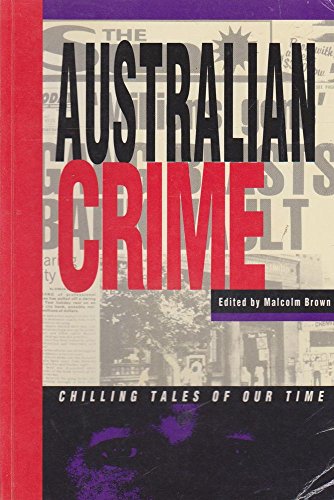 Beispielbild fr The Australian Crime - Chilling Tales Of Our Time zum Verkauf von WorldofBooks