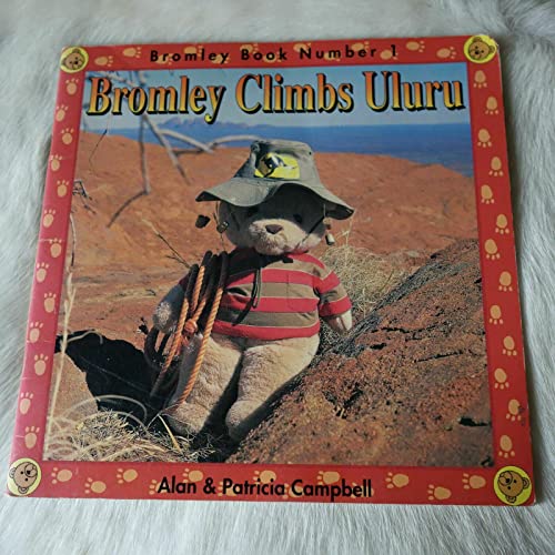 Beispielbild fr Bromley Climbs Uluru (Bromley Bear's Aussie Adventures) zum Verkauf von AwesomeBooks