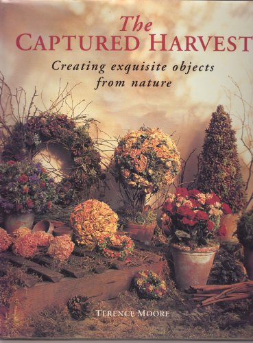 The Captured Harvest: Creating Exquisite Objects From Nature