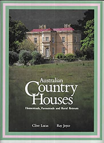 Stock image for Australian Country Houses - Homesteads, Farmsteads and Rural Retreats for sale by Barclay Books