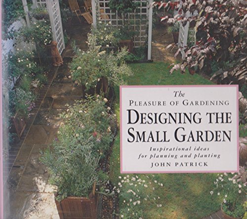 Stock image for Pleasure of Gardening Designing the Smal (Pleasure of Gardening) for sale by BookHolders