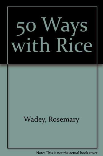 Stock image for 50 Ways with Rice for sale by Syber's Books