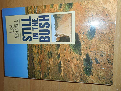 Imagen de archivo de Still In the Bush a la venta por ThriftBooks-Dallas