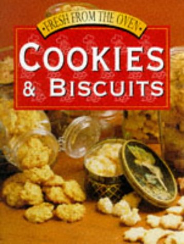 Beispielbild fr Cookies and Biscuits (Fresh from the oven) zum Verkauf von WorldofBooks