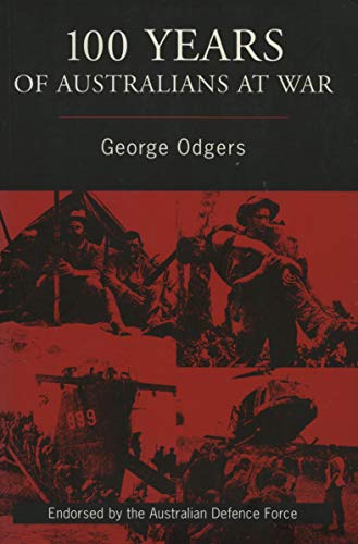 Stock image for 100 Years of Australians at War for sale by Magers and Quinn Booksellers