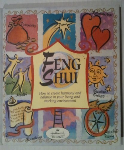Beispielbild fr Feng Shui, How to Create Harmony and Balance in Your Living and Working Environment zum Verkauf von Wonder Book