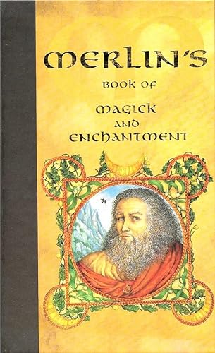 Beispielbild fr MERLIN'S BOOK OF MAGICK AND ENCHANTMENT zum Verkauf von WorldofBooks
