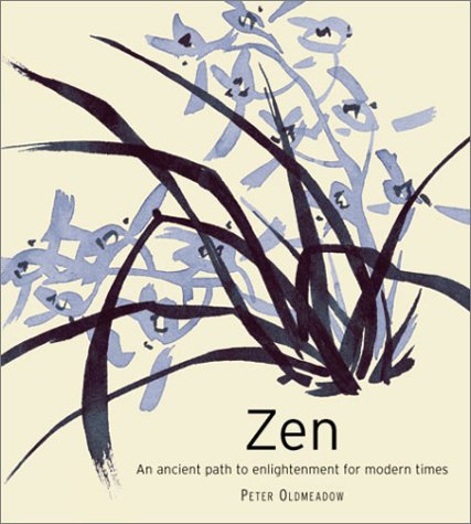 Beispielbild fr Zen: An Ancient Path to Enlightenment for Modern Times zum Verkauf von Inga's Original Choices