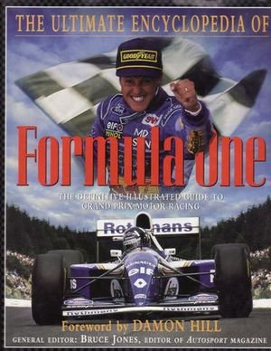 9781863090926: The Ultimate Encyclopaedia of Formula One , the Definitive Illustrated Guide to Grand Prix Motor Racingt
