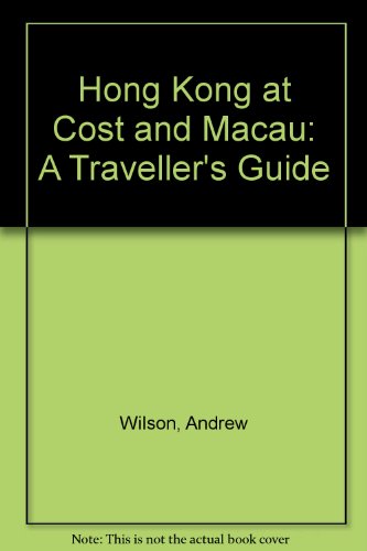 Beispielbild fr Hong Kong at Cost and Macau: A Traveller's Guide zum Verkauf von AwesomeBooks