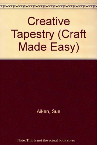Stock image for Creative Tapestry (Craft Made Easy) for sale by Swan Books