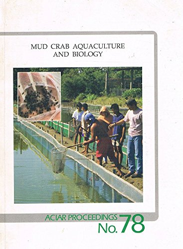 Beispielbild fr Mud Crab Aquaculture and Biology (ACIAR Proceedings No. 78) zum Verkauf von Alien Bindings