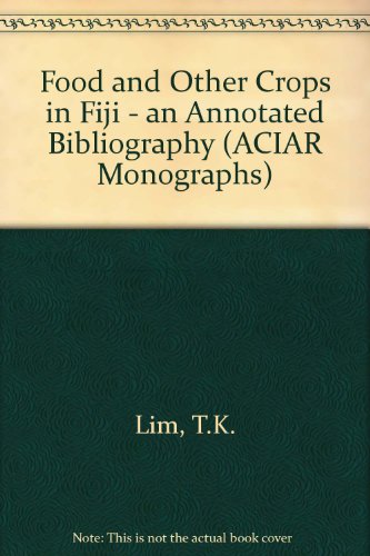 Stock image for Food and Other Crops in Fiji. An Annotated Bibliography. for sale by Lawrence Jones Books
