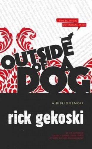 Stock image for Outside of a Dog - A Bibliomemoir for sale by Jason Books