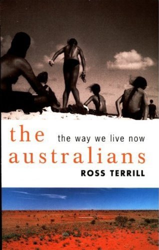 Stock image for The Australians: The Way We Live Now for sale by ThriftBooks-Dallas