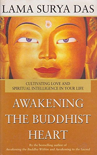 Beispielbild fr Awakening the Buddhist Heart. Cultivating Love and Spiritual Intelligence in Your Life. zum Verkauf von Lawrence Jones Books