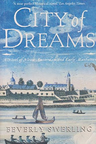 9781863252904: City of dreams: A novel of Nieuw Amsterdam and early Manhattan